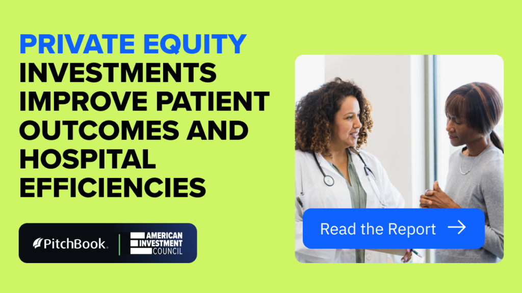 Hospitals Depend on Private Equity to Support Better Patient Outcomes and Improve Efficiencies