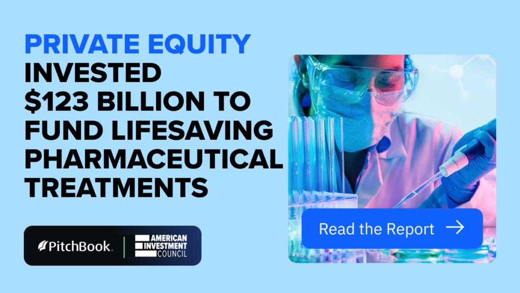 Lifesaving Pharmaceutical Treatments – Brought to You by Private Equity